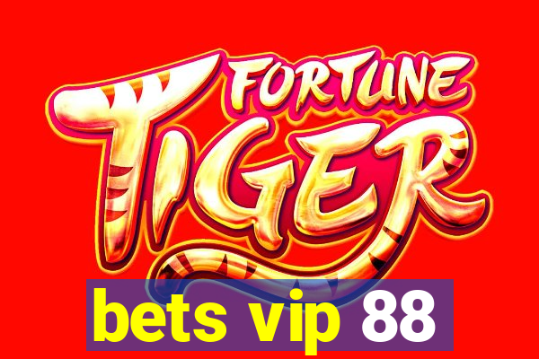 bets vip 88